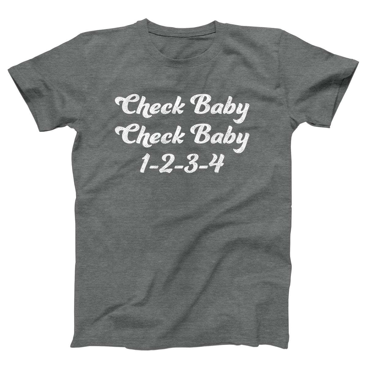 Check Baby, Check Baby Adult Unisex T-Shirt Twisted Gorilla