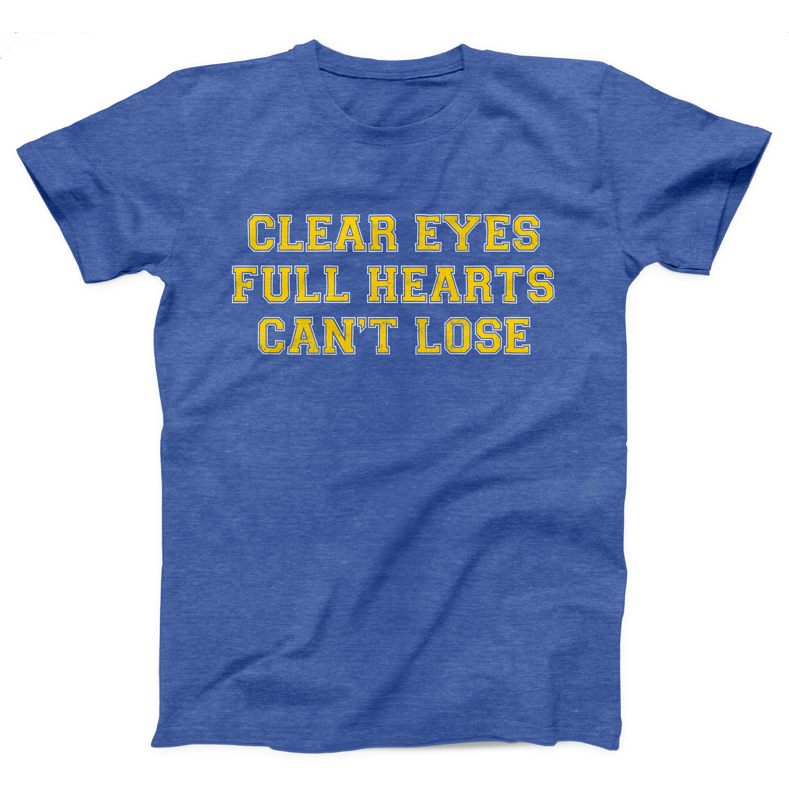 Clear Eyes, Full Hearts, Can't Lose Adult Unisex T-Shirt Twisted Gorilla