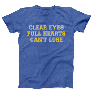 Clear Eyes, Full Hearts, Can't Lose Adult Unisex T-Shirt Twisted Gorilla