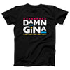 Damn Gina Adult Unisex T-Shirt - Twisted Gorilla