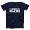 Deuce is Loose Adult Unisex T-Shirt - Twisted Gorilla