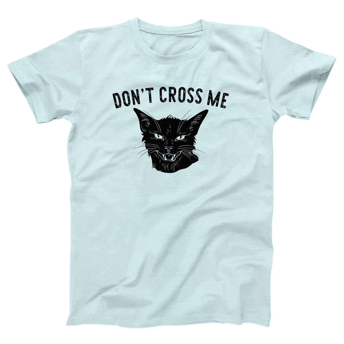 Don't Cross Me Adult Unisex T-Shirt - Twisted Gorilla