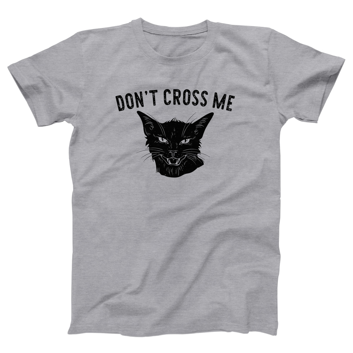 Don't Cross Me Adult Unisex T-Shirt - Twisted Gorilla