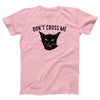 Don't Cross Me Adult Unisex T-Shirt - Twisted Gorilla
