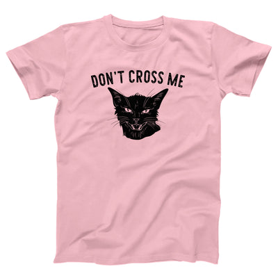 Don't Cross Me Adult Unisex T-Shirt - Twisted Gorilla