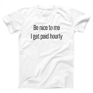 Don't Rush Me I Get Paid Hourly Adult Unisex T-Shirt - Twisted Gorilla