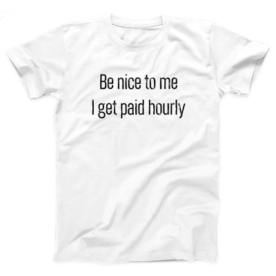 Don't Rush Me I Get Paid Hourly Adult Unisex T-Shirt - Twisted Gorilla
