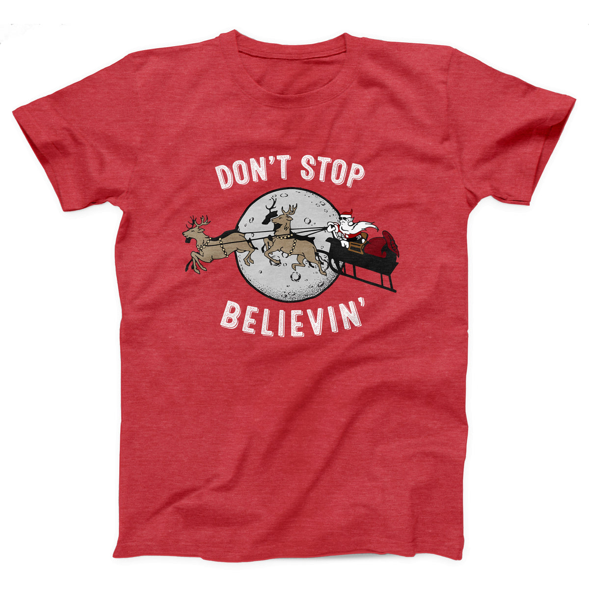 Don't Stop Believin' Adult Unisex T-Shirt - Twisted Gorilla