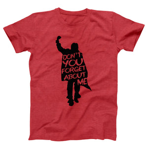 Don't You Forget About Me Adult Unisex T-Shirt - Twisted Gorilla