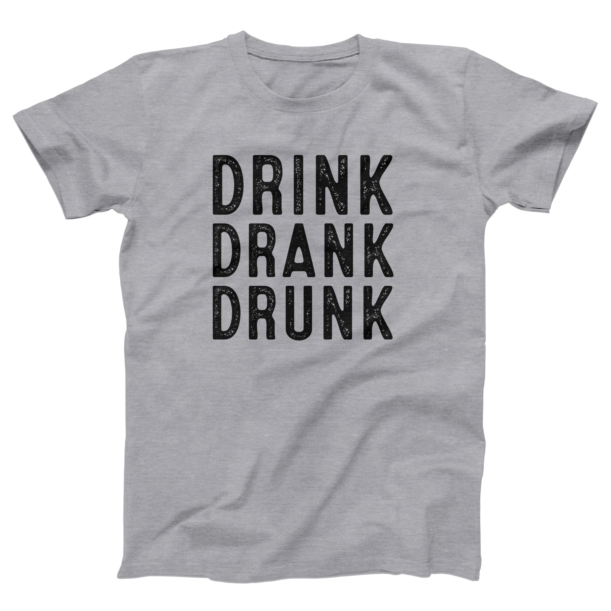 Drink Drank Drunk Adult Unisex T-Shirt - Twisted Gorilla