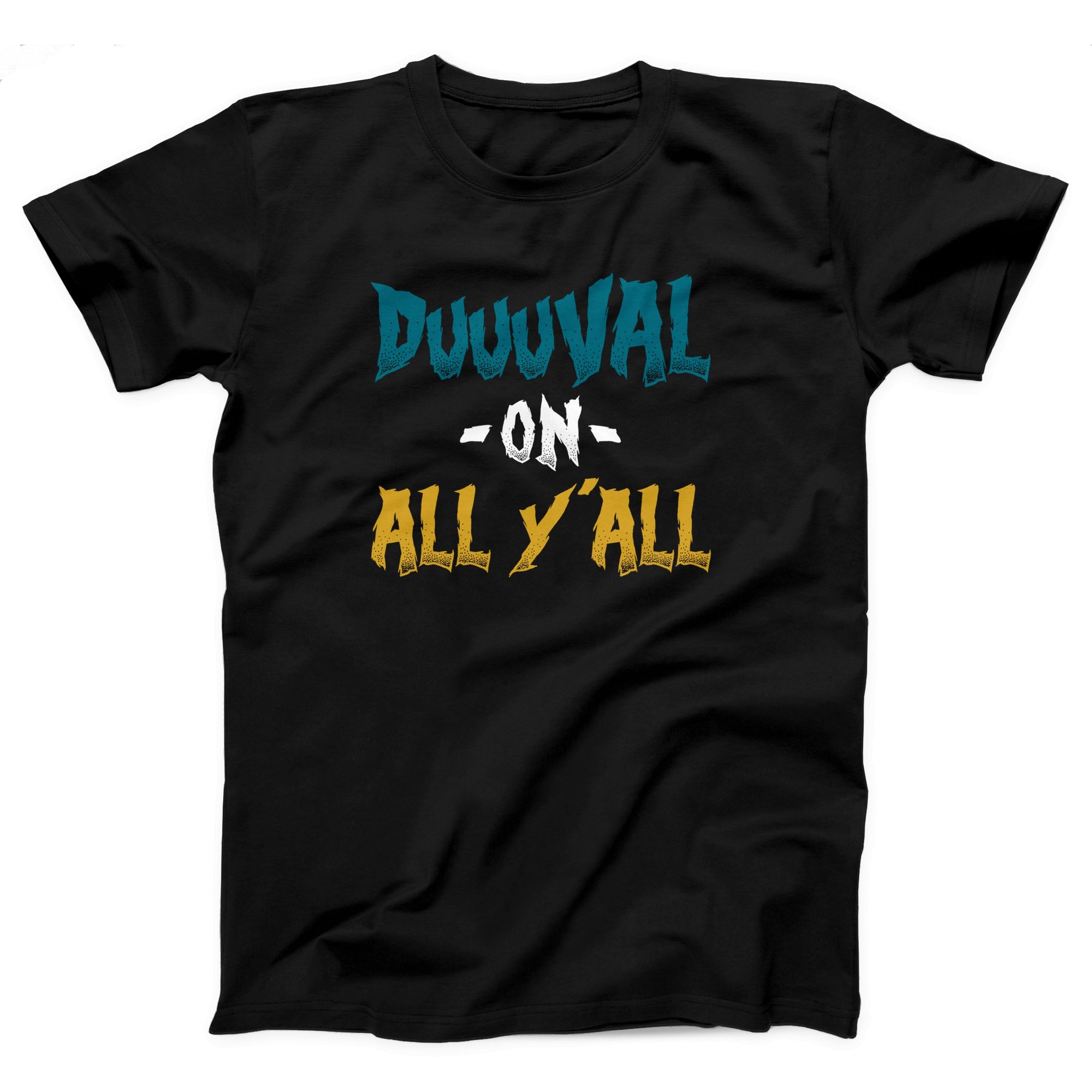 Duuuval On All Y'all Adult Unisex T-Shirt - Twisted Gorilla