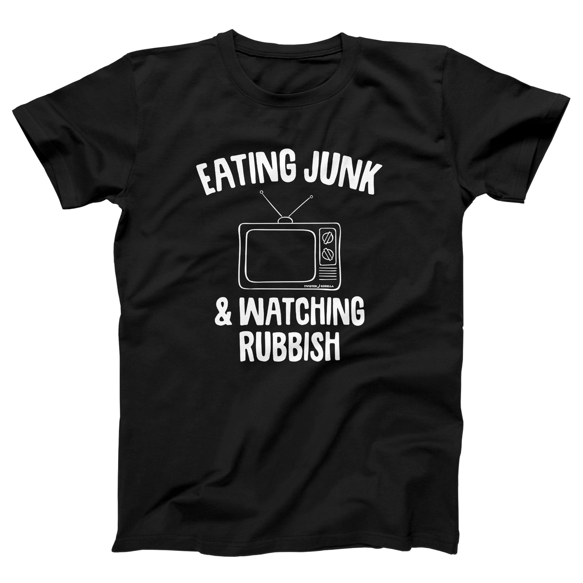 Eating Junk and Watching Rubbish Adult Unisex T-Shirt Twisted Gorilla