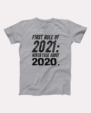 First Rule of 2021 Adult Unisex T-Shirt - Twisted Gorilla