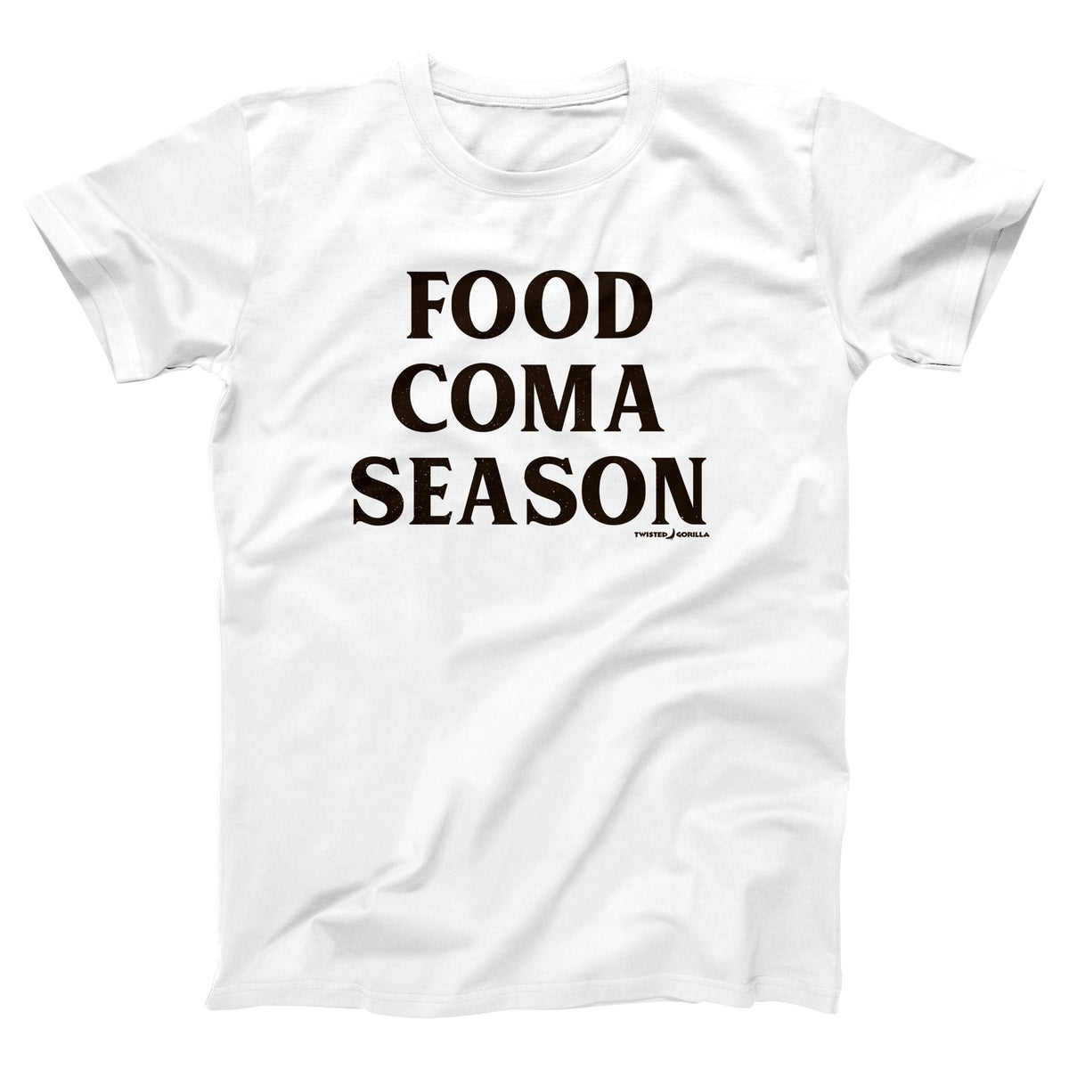 Food Coma Season Adult Unisex T-Shirt - Twisted Gorilla