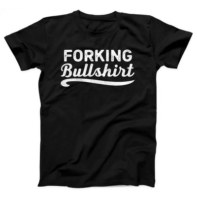 Forking Bullshirt Adult Unisex T-Shirt - Twisted Gorilla