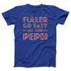 Fuller Go Easy On The Pepsi Adult Unisex T-Shirt - Twisted Gorilla