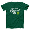 Get Lucked Up Adult Unisex T-Shirt