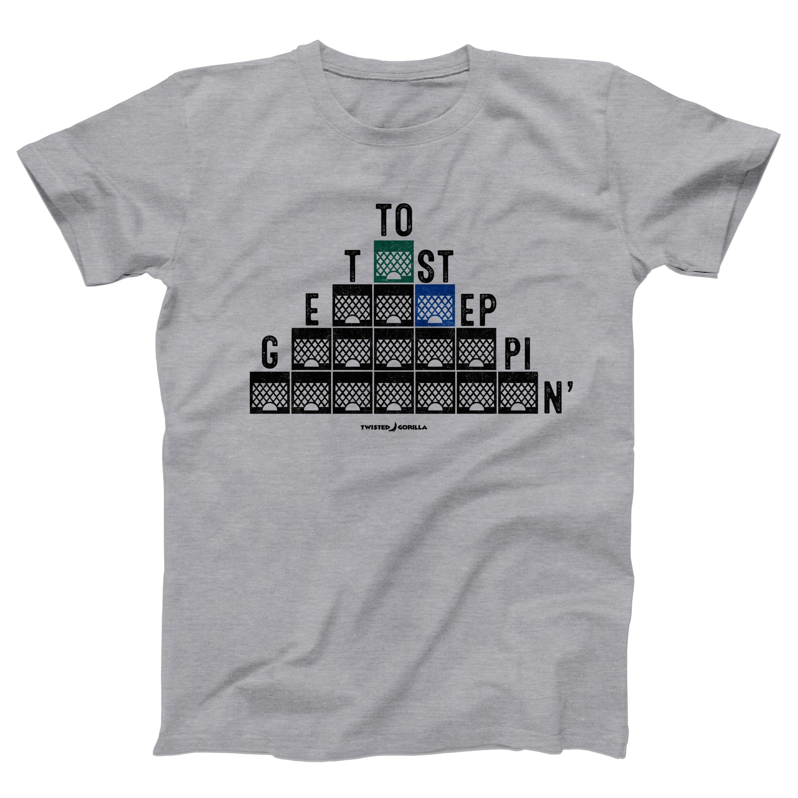 Get To Steppin' Adult Unisex T-Shirt - Twisted Gorilla