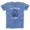 Give Freedom A Shot Adult Unisex T-Shirt - Twisted Gorilla
