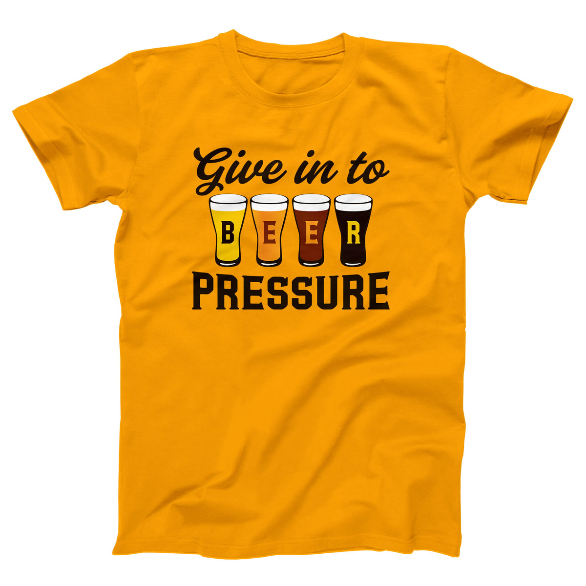 Give In To Beer Pressure Adult Unisex T-Shirt - Twisted Gorilla