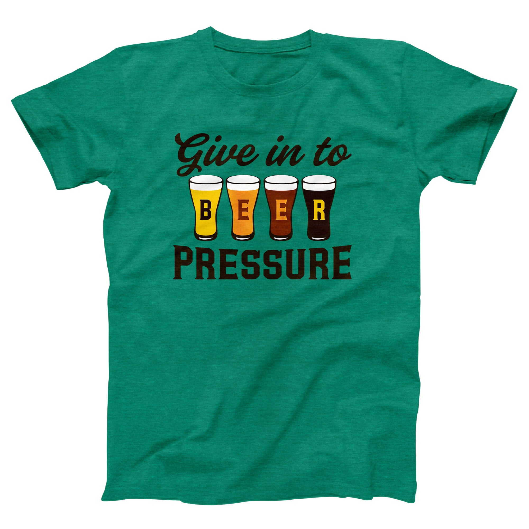 Give In To Beer Pressure Adult Unisex T-Shirt - Twisted Gorilla