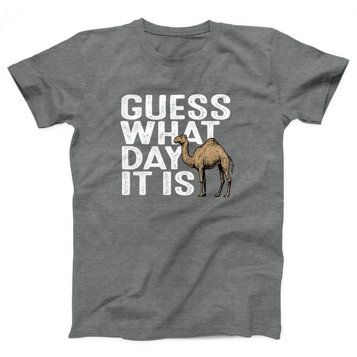 Guess What Day It Is Adult Unisex T-Shirt - Twisted Gorilla