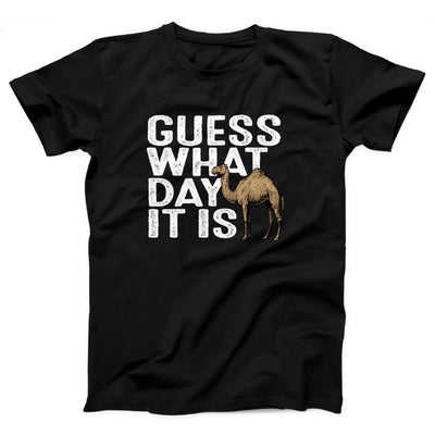 Guess What Day It Is Adult Unisex T-Shirt - Twisted Gorilla