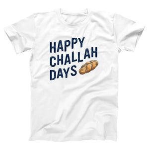 Happy Challah Days Adult Unisex T-Shirt - Twisted Gorilla