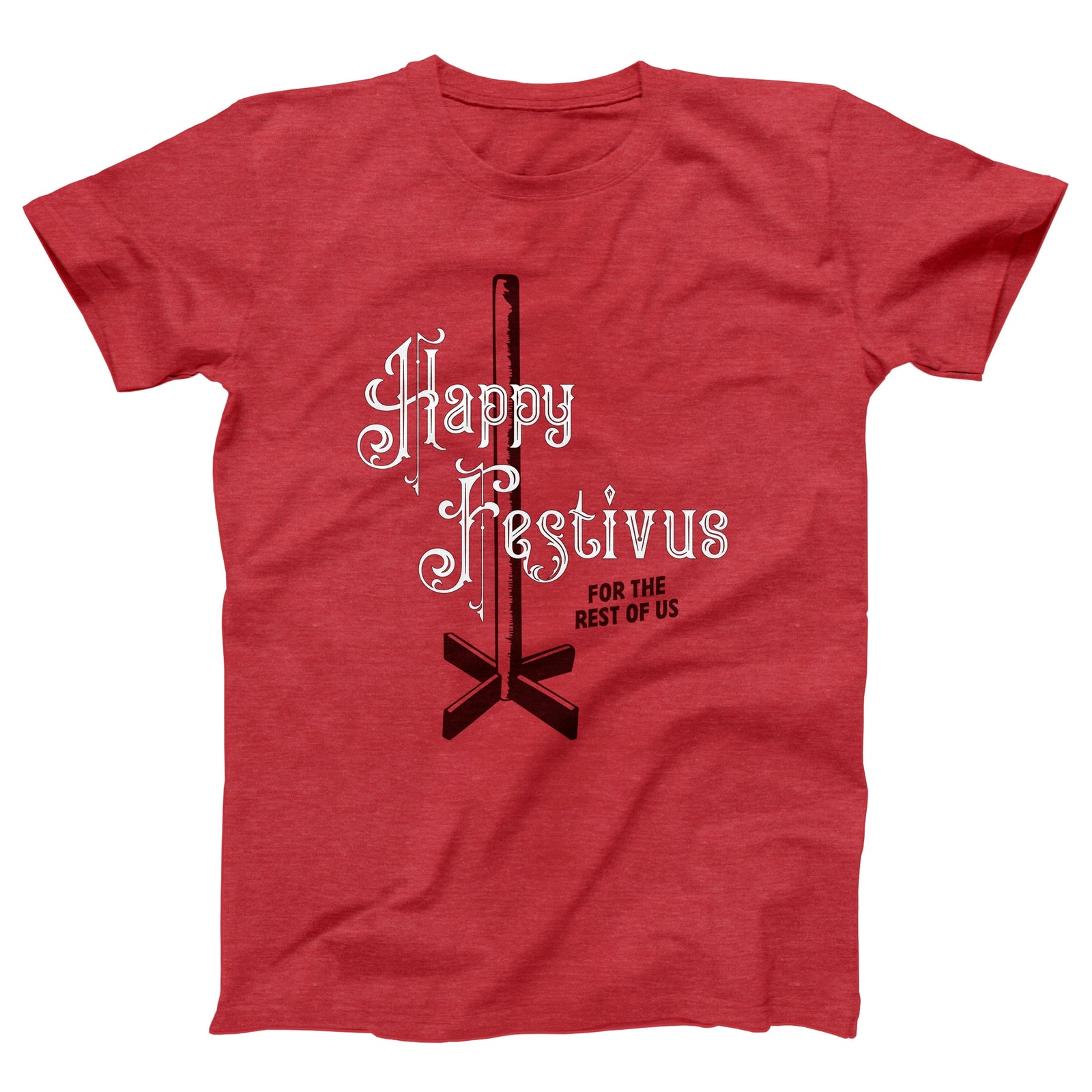 Happy Festivus for the Rest of Us Adult Unisex T-Shirt Twisted Gorilla