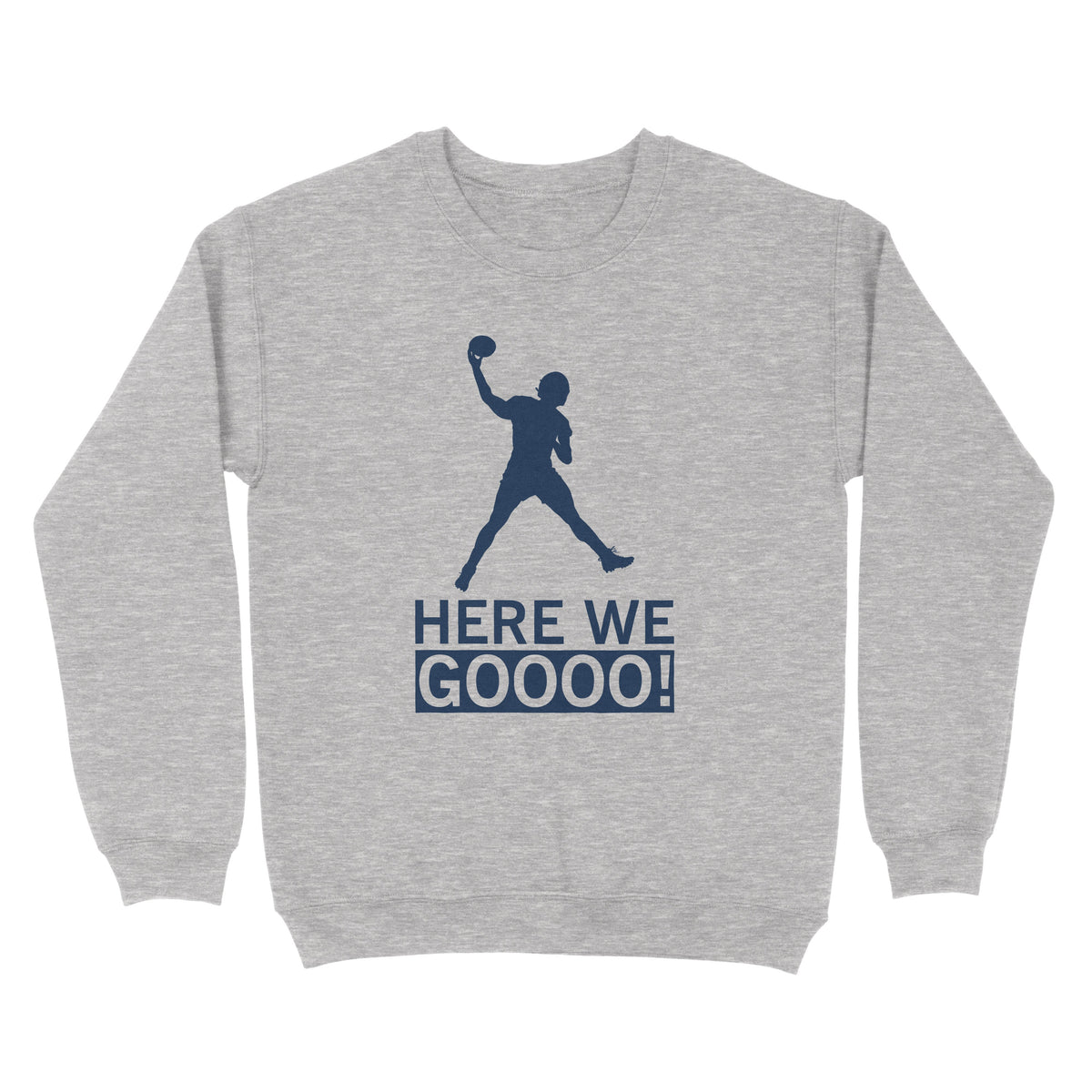 Here We Gooo Sweatshirt - Twisted Gorilla