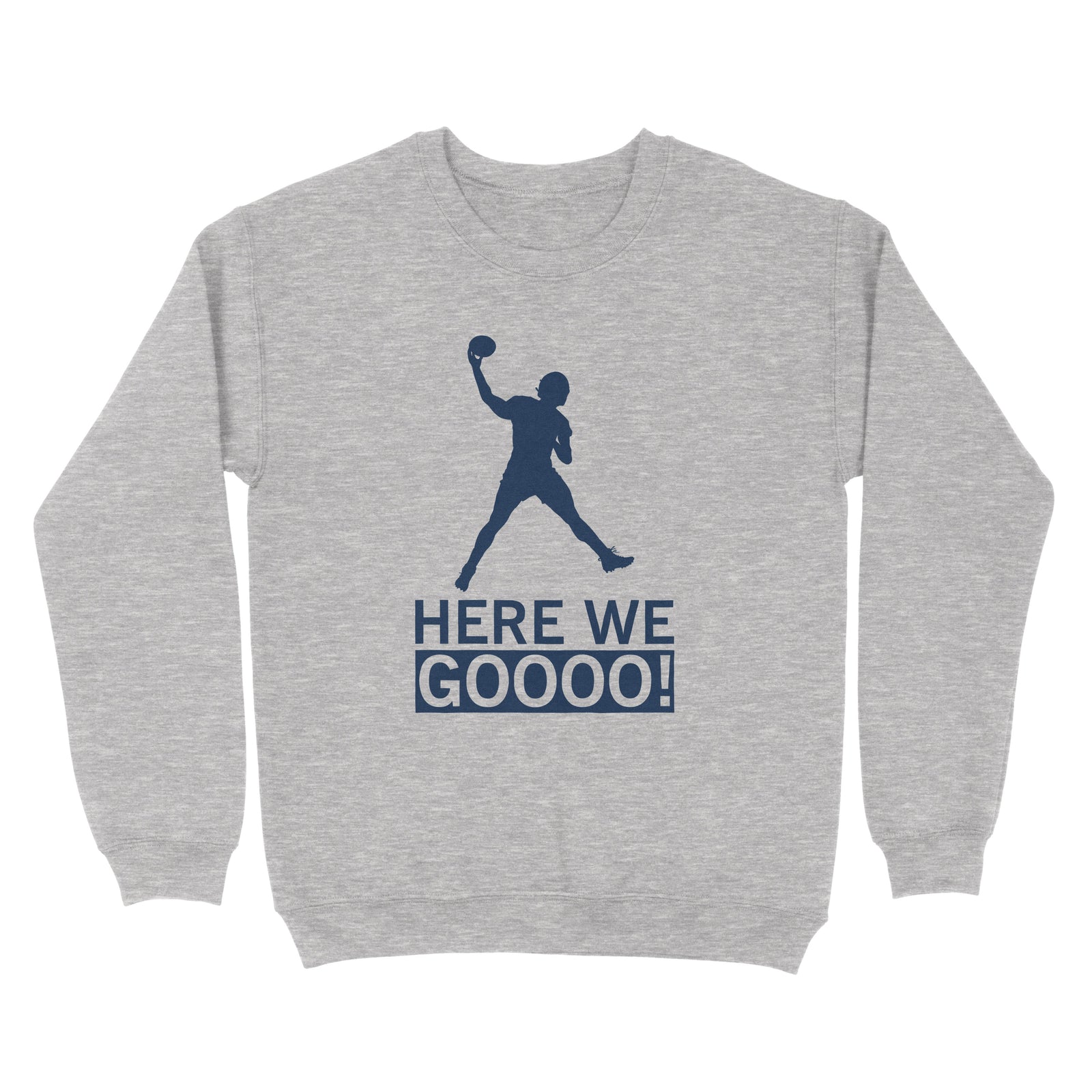 Here We Gooo Sweatshirt - Twisted Gorilla