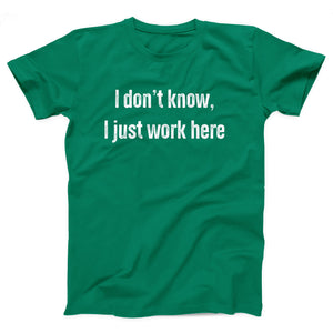 I Don't Know I Just Work Here Adult Unisex T-Shirt - Twisted Gorilla