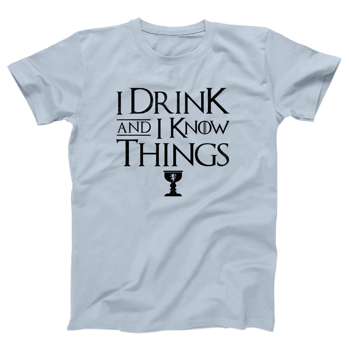 I Drink And I Know Things Adult Unisex T-Shirt Twisted Gorilla