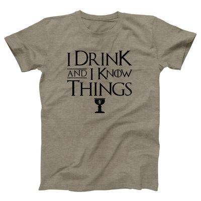 I Drink And I Know Things Adult Unisex T-Shirt