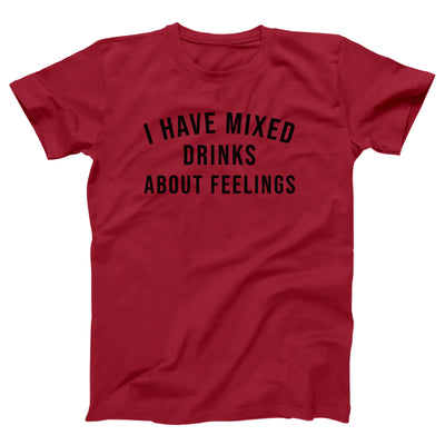 I Have Mixed Drinks About Feelings Adult Unisex T-Shirt