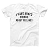 I Have Mixed Drinks About Feelings Adult Unisex T-Shirt - Twisted Gorilla