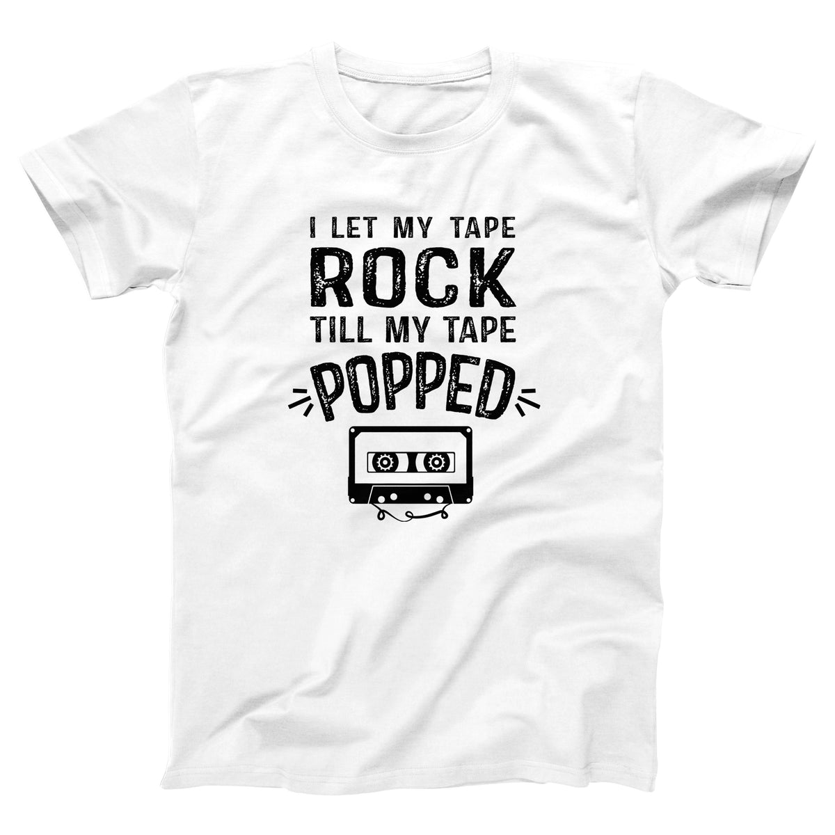 I Let My Tape Rock Adult Unisex T-Shirt - Twisted Gorilla