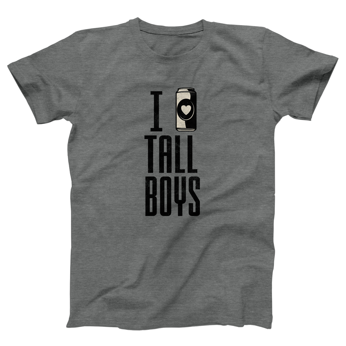 I Love Tall Boys Adult Unisex T-Shirt - Twisted Gorilla