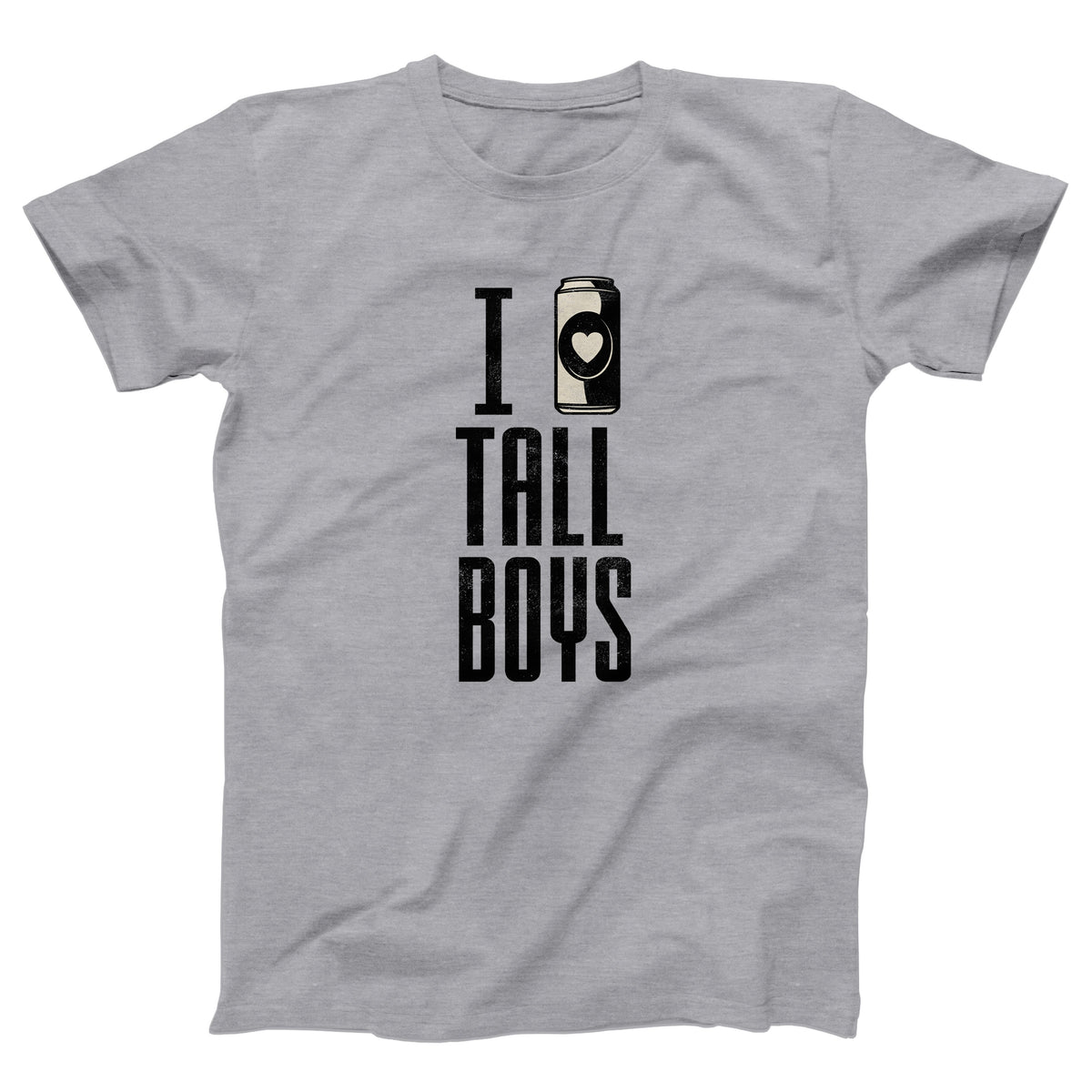 I Love Tall Boys Adult Unisex T-Shirt - Twisted Gorilla