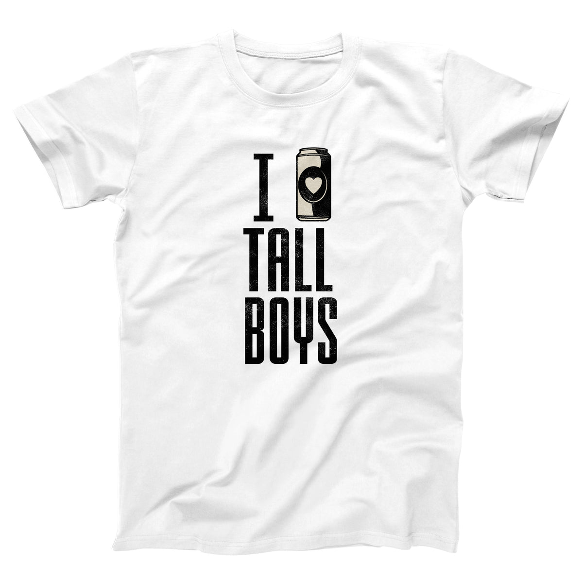 I Love Tall Boys Adult Unisex T-Shirt - Twisted Gorilla