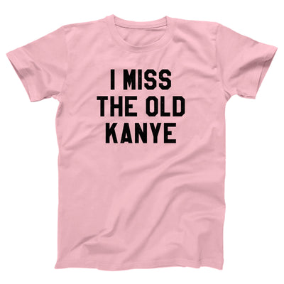 I Miss The Old Kanye Adult Unisex T-Shirt - Twisted Gorilla