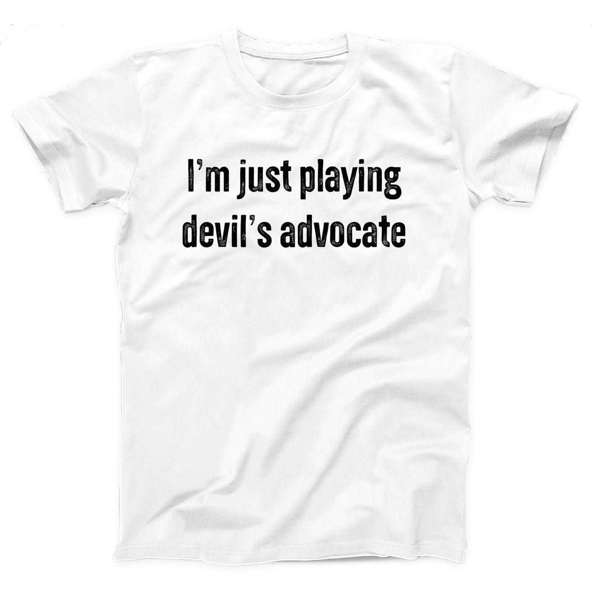 I'm Just Playing Devil's Advocate Adult Unisex T-Shirt - Twisted Gorilla