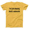 I'm Just Playing Devil's Advocate Adult Unisex T-Shirt - Twisted Gorilla