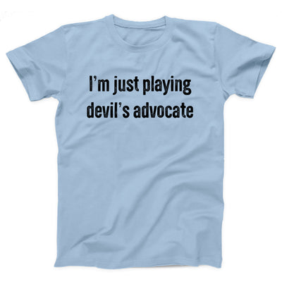 I'm Just Playing Devil's Advocate Adult Unisex T-Shirt - Twisted Gorilla