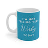 I'm Not Feeling Very Worky Today Coffee Mug - Twisted Gorilla