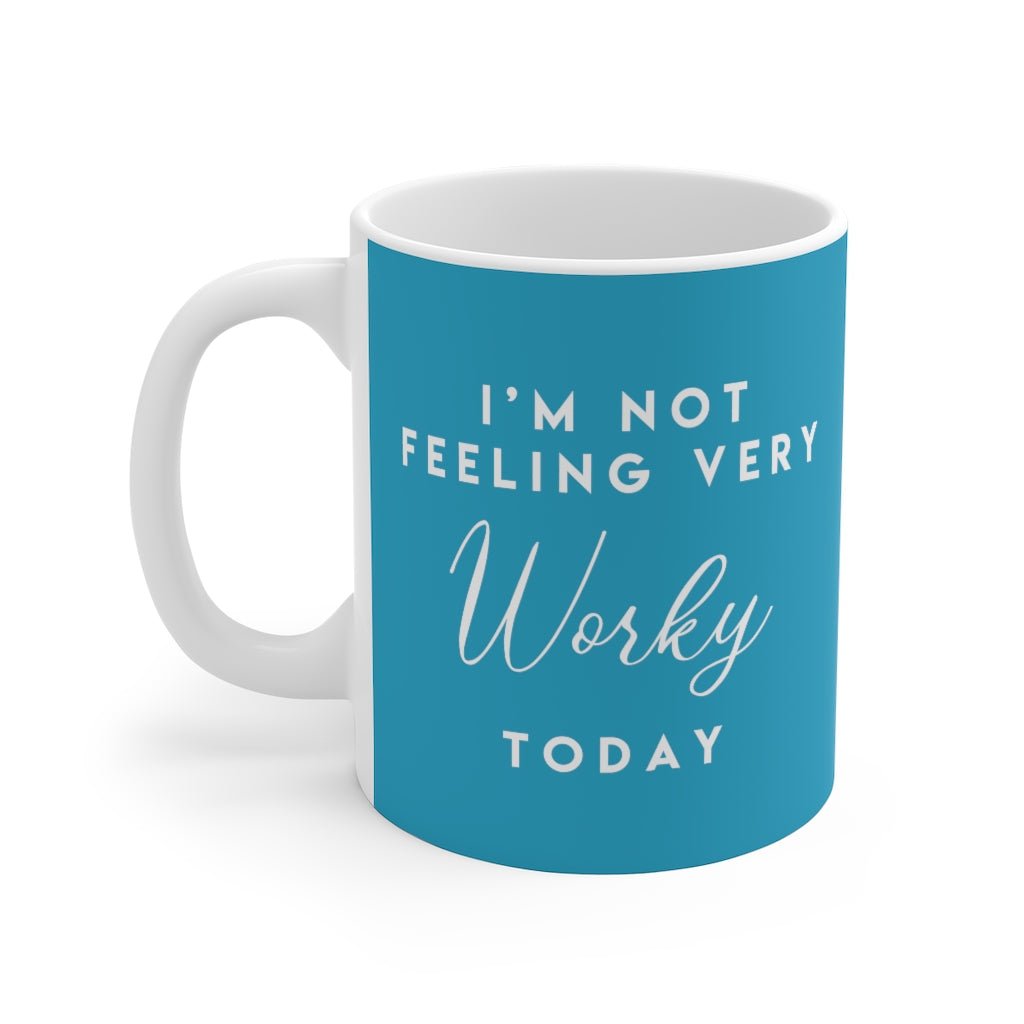 I'm Not Feeling Very Worky Today Coffee Mug - Twisted Gorilla