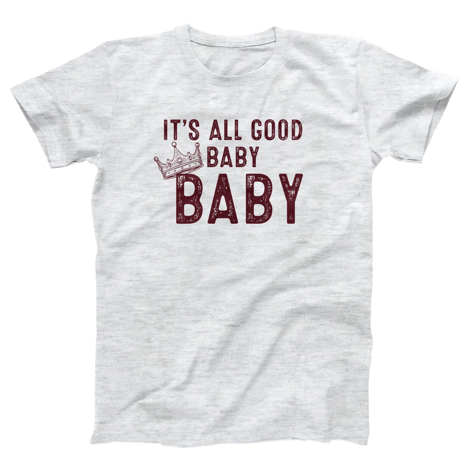 It's All Good Baby Baby Adult Unisex T-Shirt - Twisted Gorilla
