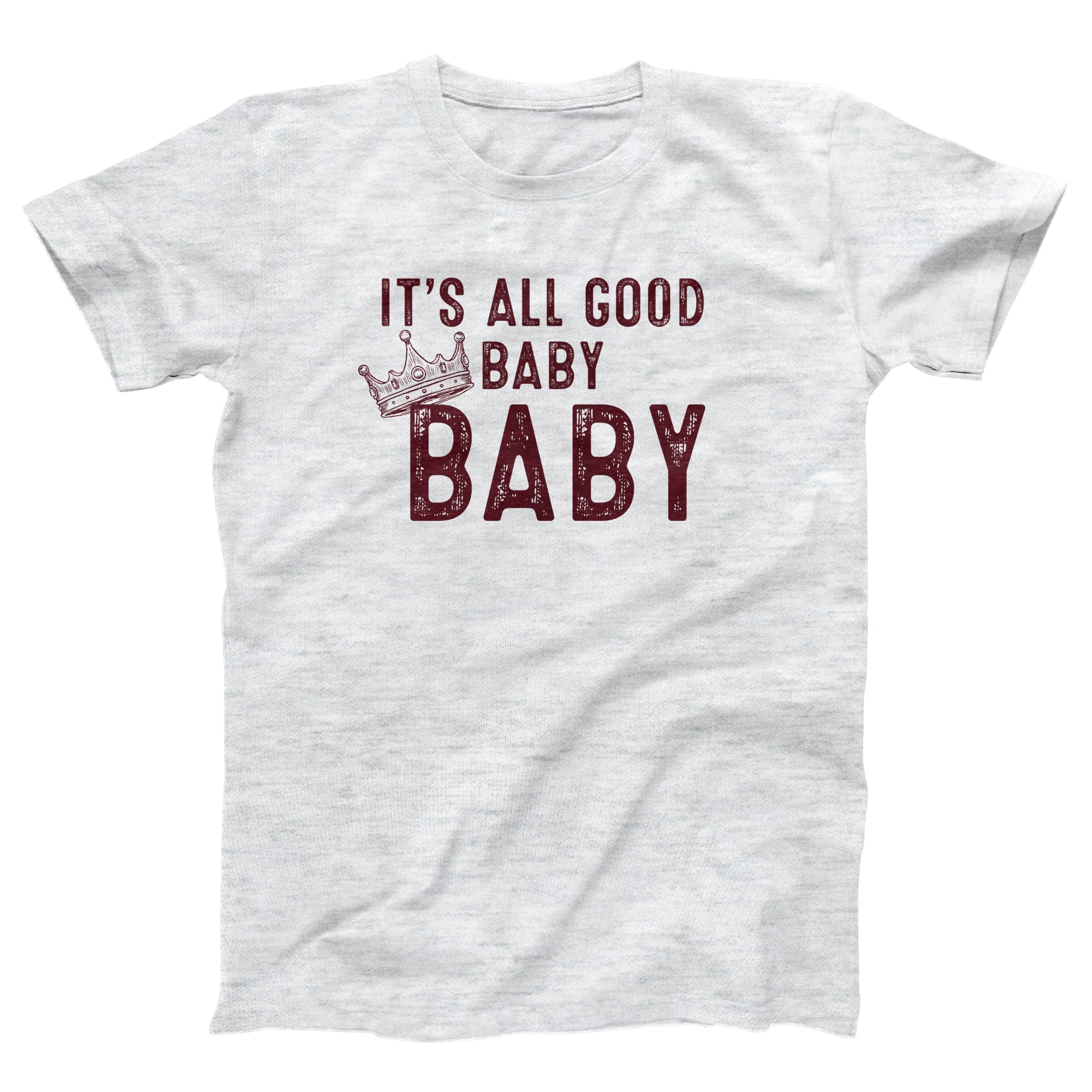 It's All Good Baby Baby Adult Unisex T-Shirt - Twisted Gorilla