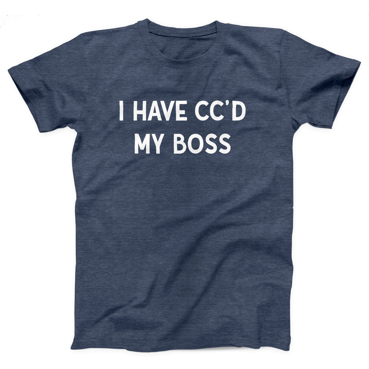 I've CC'd My Boss Adult Unisex T-Shirt - Twisted Gorilla