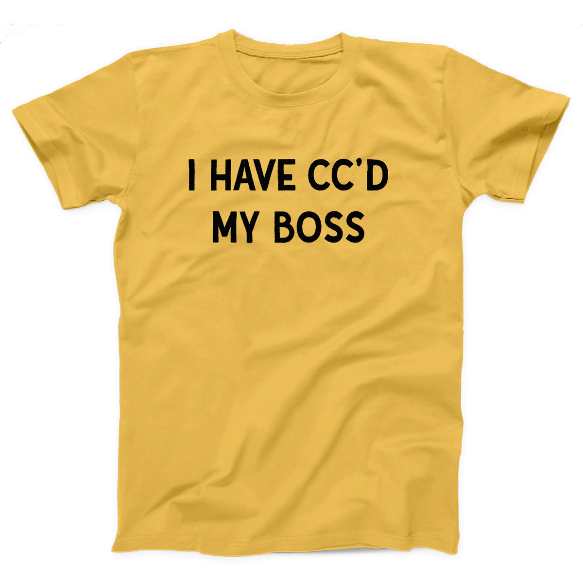 I've CC'd My Boss Adult Unisex T-Shirt - Twisted Gorilla
